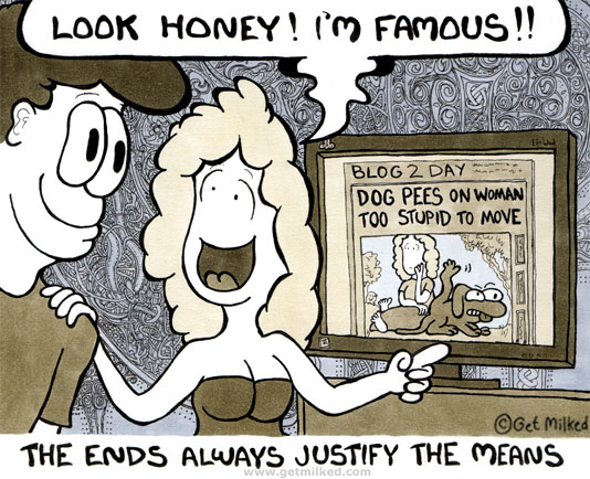 TheEndsAlwaysJustifyTheMeans