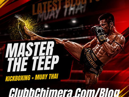 Kickboxer throws a high teep in a red-black promo poster with text Master the Teep and ClubbChimera.com/Blog.