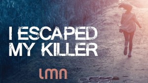 i esceped my killer