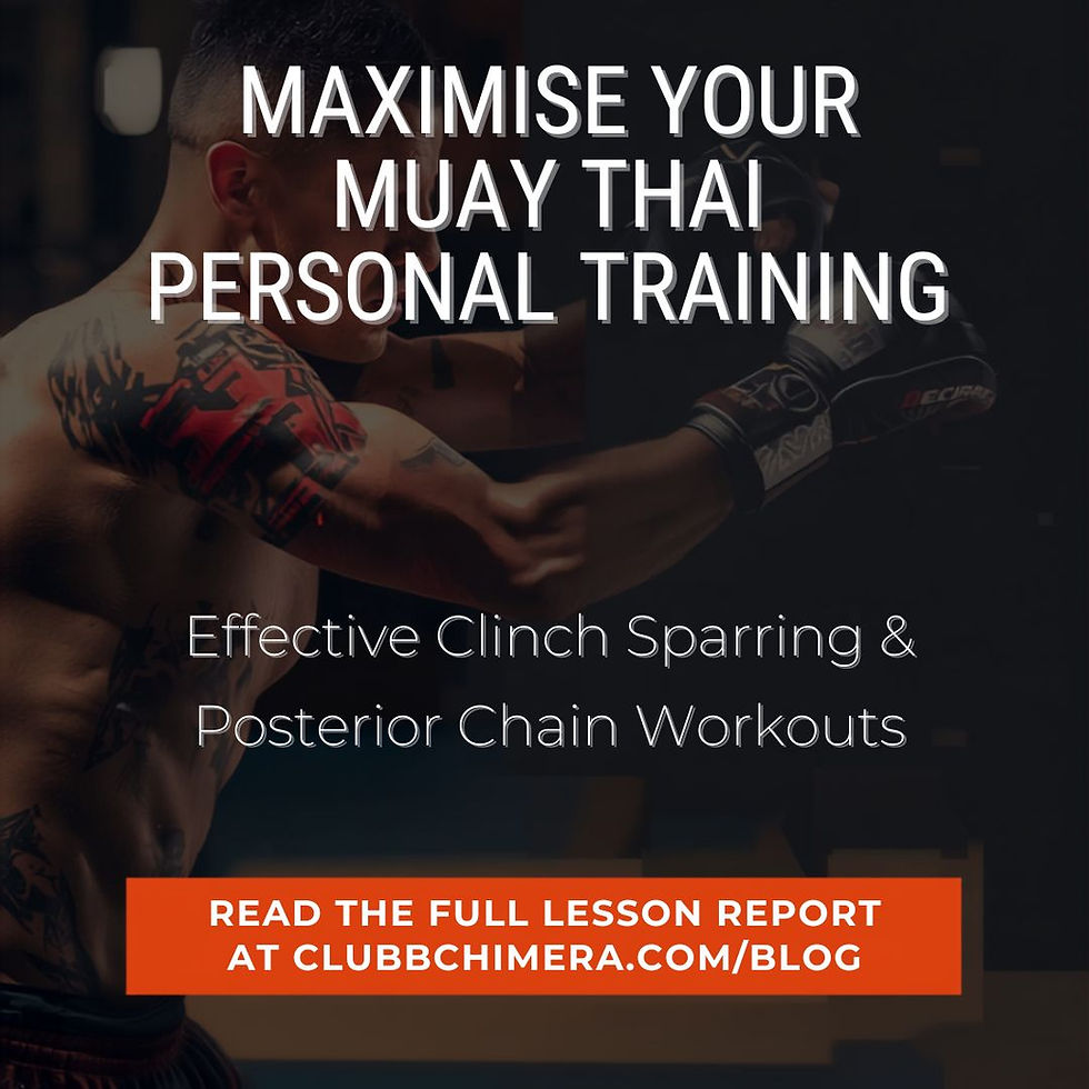Muay Thai fighter sparring in a dark gym with promo text: MAXIMISE YOUR MUAY THAI PERSONAL TRAINING and read clubbchimera.com/blog