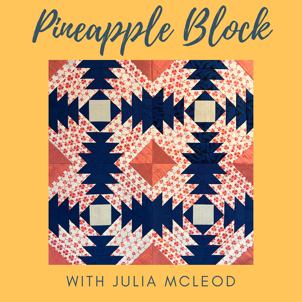 Learn the Pineapple Block with Julia McLeod