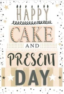 Happy Birthday Cake & Present Day Card