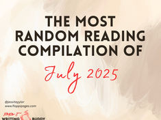 The most random reading compilation of July 2025