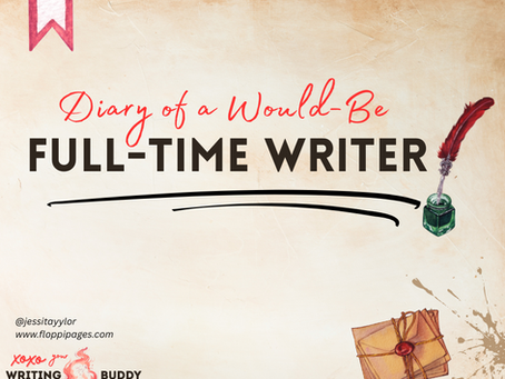 Dear Diary, why am I writing | Diary of a Would-Be Full-Time Writer #1