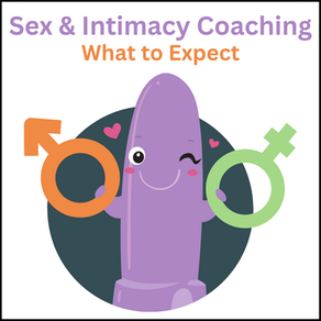 Sex & Intimacy Coaching - What to Expect