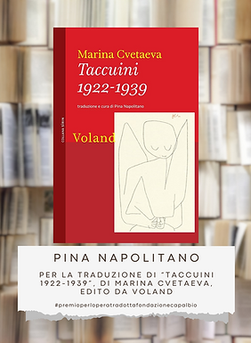 Pina Napolitano per la traduzione di Taccuini 1922-1939, di Marina Cvetaeva, edito da Vola