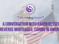 A Conversation with Karen Keyser, Reverse Mortgages, Caring in America