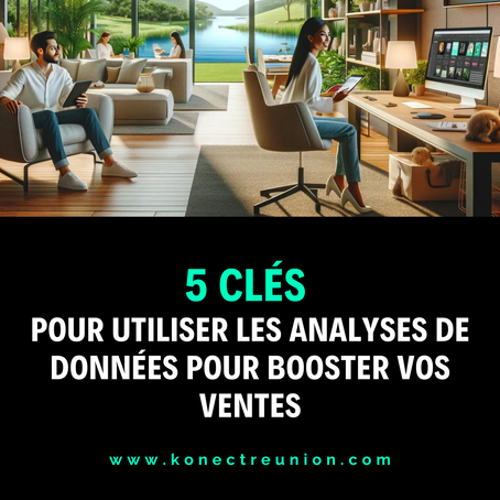 5 Clés pour Utiliser les Analyses de Données pour Booster Vos Ventes