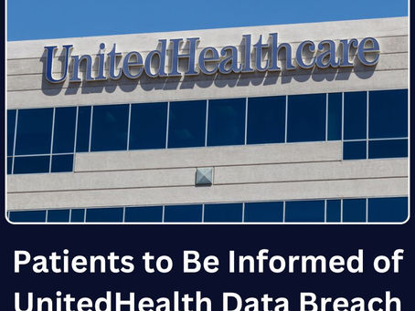 Can Patients Expect a Data Breach Notice from UnitedHealth?