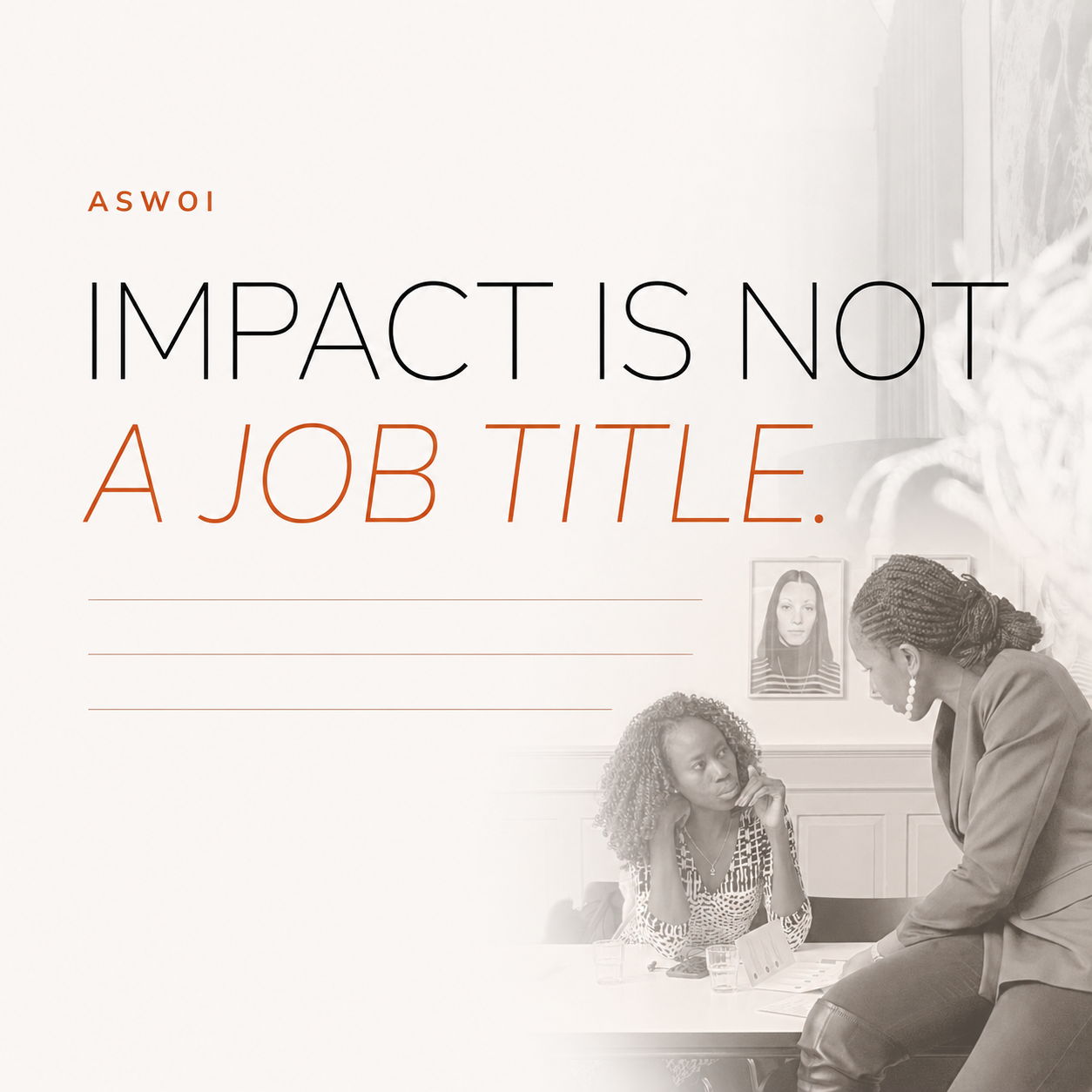 ASWOI. Impact is not a job title.