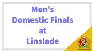 Men's Domestic Finals - Linslade B.C on the 7th of September 2025