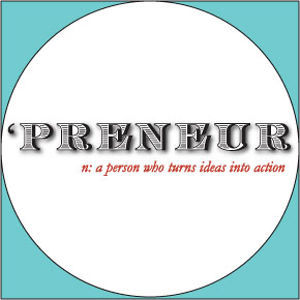 What’s Your ‘Preneur?