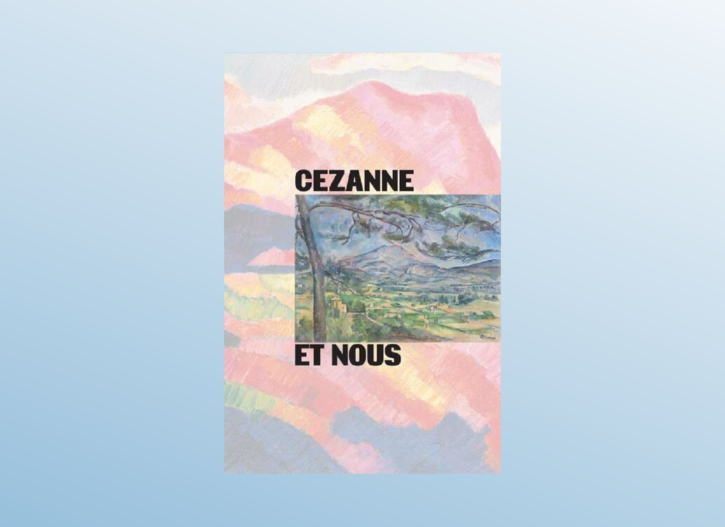 Cézanne et nous - catalogue d'exposition