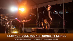 Kathy's House Rockin' Concert Series Recent Projects
