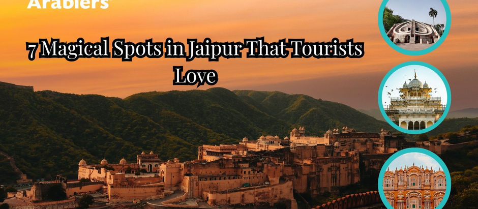 7 Magical Spots in Jaipur That Tourists Love