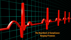 The Heartbeat of Compliance: Keeping Promises