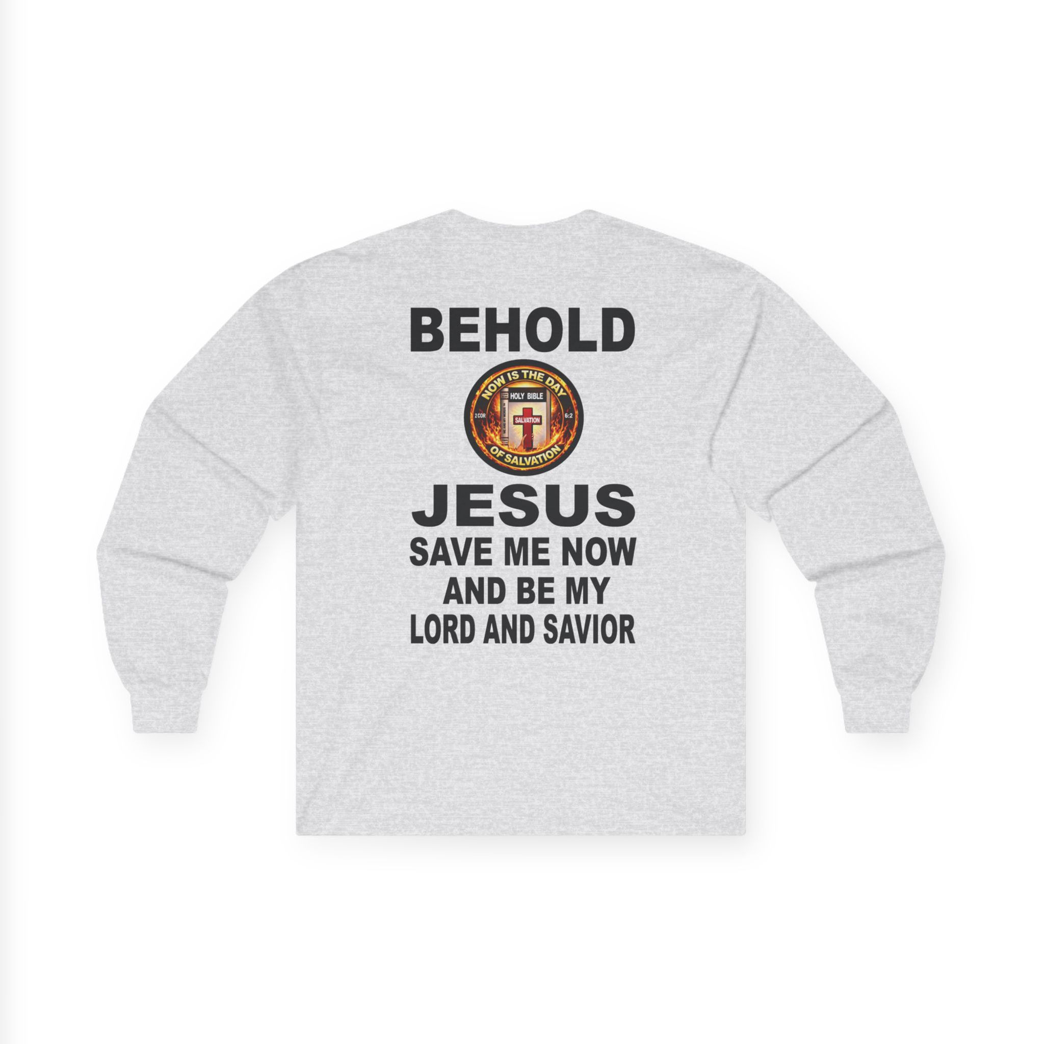 Behold Salvation Prayer Long Sleeve Tee Christian Faith Shirt