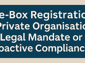 SHe-Box Registration for Private Organisations: Legal Mandate or Proactive Compliance?