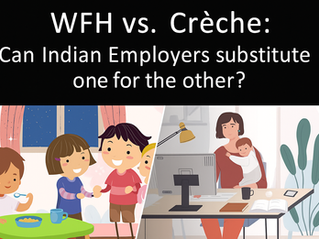 WFH vs. Crèche: Can Indian Employers substitute one for the other?