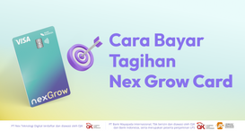 Disiplin Bayar Tagihan Nex Grow Card dan Bangun Skor Kredit