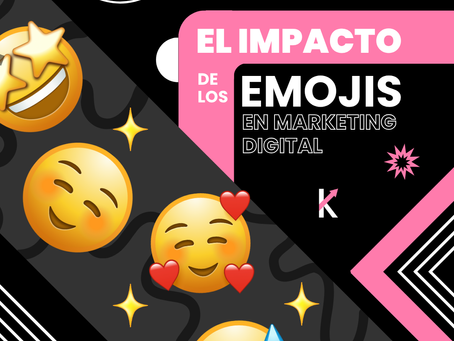 El impacto de los emojis en el marketing digital: más que solo caritas felices