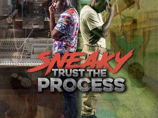 Sneaky Drops NEW Project “Trust The Process!”