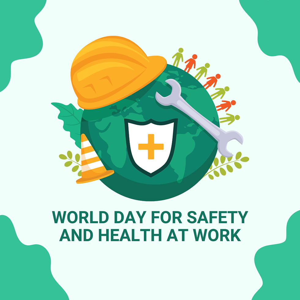 Why the World Day for Safety and Health at Work Matters