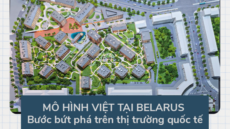 Newsletter Số 05. Mô hình Việt tại Belarus: Bước bứt phá trên thị trường quốc tế