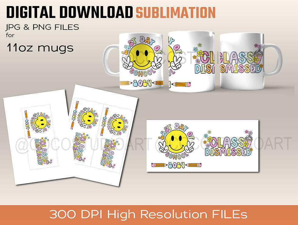 Teacher CLASS DISMISSED Mug Design Sublimation Digital Download