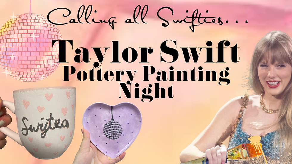 Advertising Crafty Monkey's event painting Taylor Swift designs on pottery.