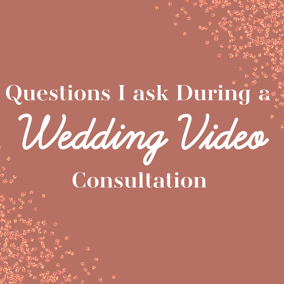 Questions I Ask During a Wedding Video Consultation