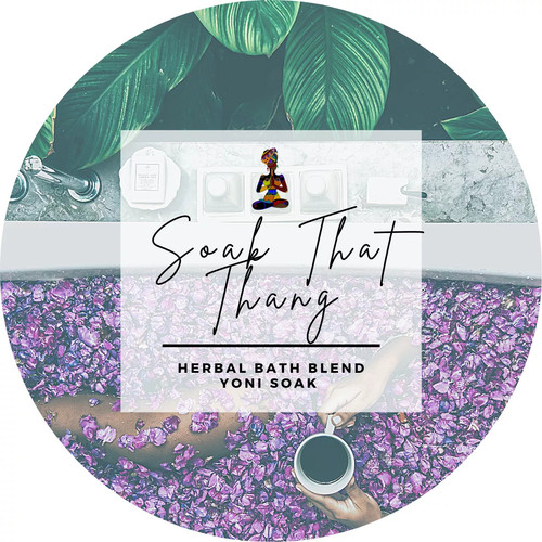 Soak That Thang Herbal Yoni Bath Iambellamoon