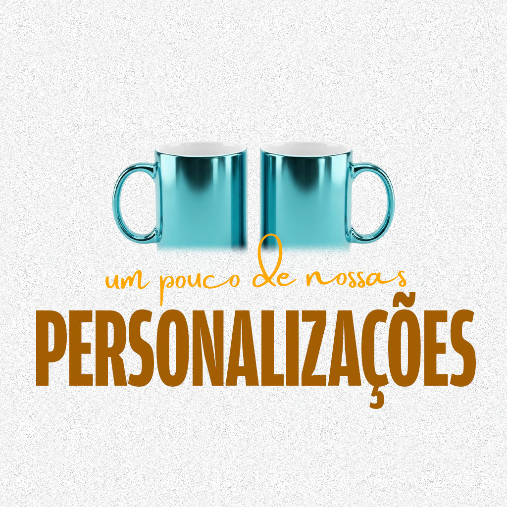 Canecas – Personalizações Feitas