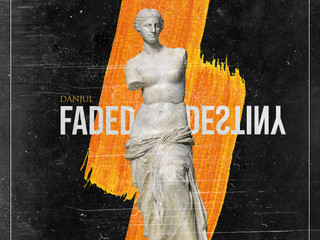 DANJUL - FADED DESTINY - the anthem of the lockdown generation