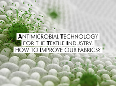 Antimicrobial technology for the textile industry: how to improve our fabrics?