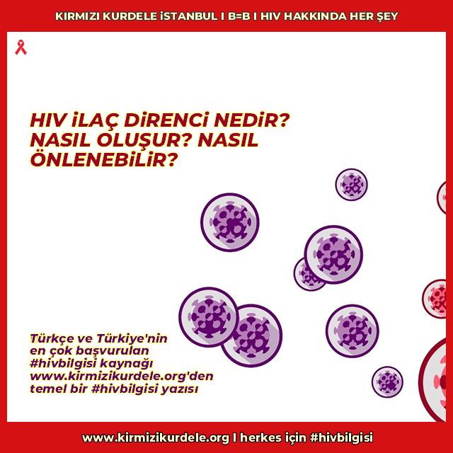 HIV AIDS ilaç direnci www.kirmizikurdele.org
