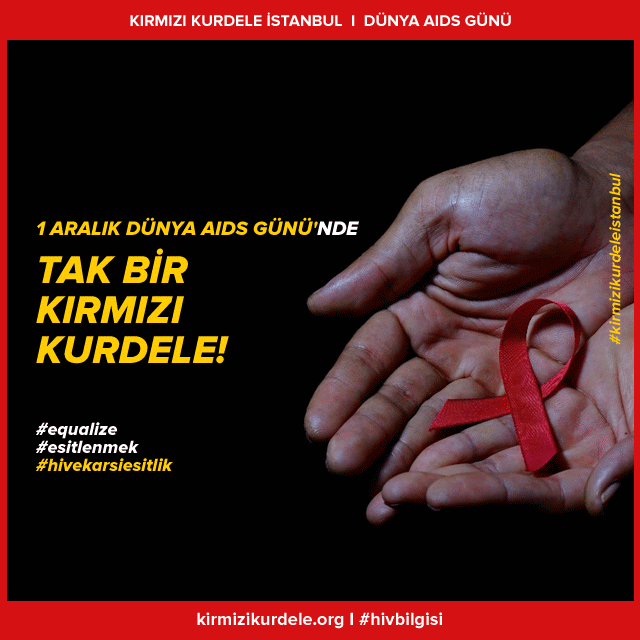 1 Aralık Dünya AIDS Günü'nde tak bir kırmızı kurdele