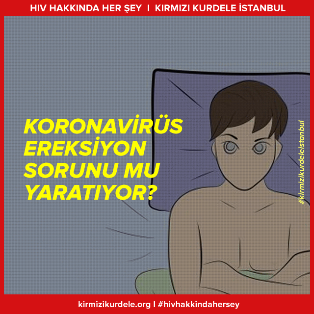 Koronavirüs ereksiyon sorunu mu yaratıyor?