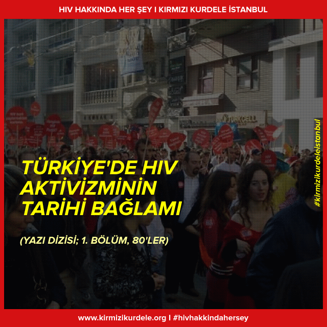 Türkiye’de HIV Aktivizminin Tarihi Bağlamı - Beste İrem Köse