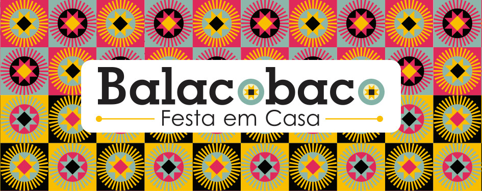 Balacobaco Festa em Casa