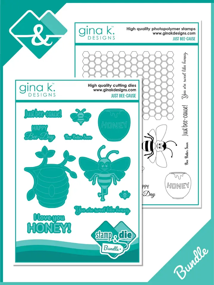 BUNDLE - Just Bee-Cause - Stamps and Dies