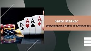 Satta Matka: Everything One Needs To Know About
