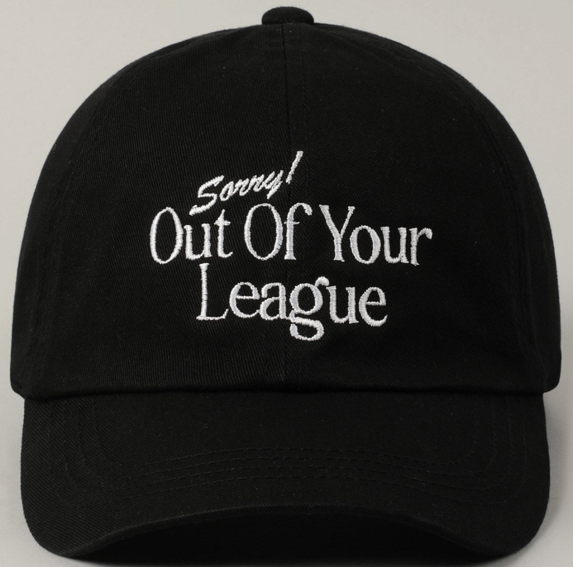 "Sorry! Out Of Your League" Hat
