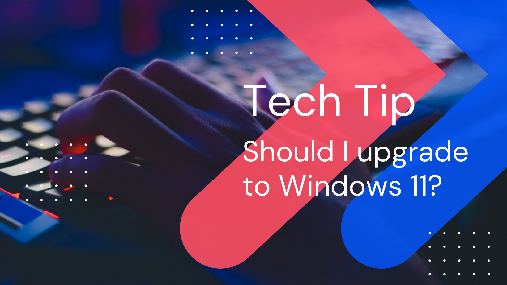 should you upgrade to windows 11 should you upgrade to windows 11