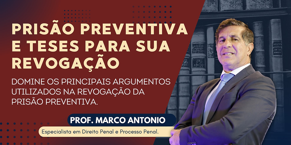 Curso: Prisão Preventiva e Teses para Sua Revogação Magna Cursos