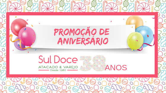 Sul Doce comemora 38 anos de história com promoção especial