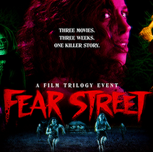 Fear Street Trilogy: Summer is Horror Season!