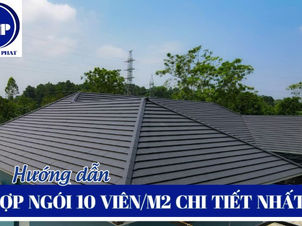 Hướng dẫn lợp ngói 10 viên/m2 chi tiết nhất