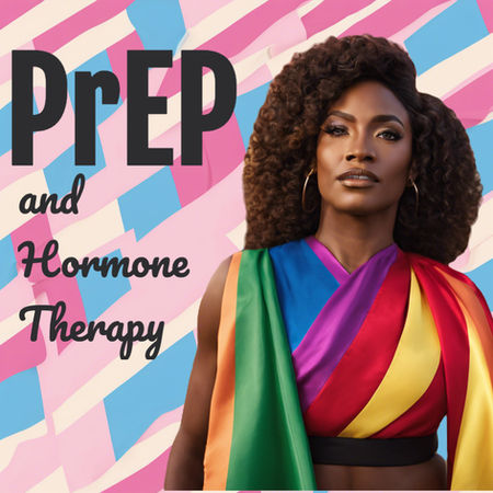 PrEP and Hormone Therapy: What You Need to Know 
