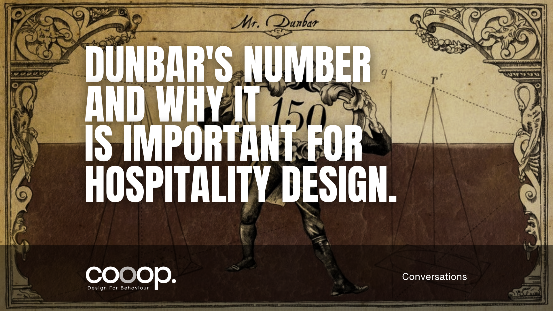 Dunba Number Dunbar's number and why it is important for hospitality design.